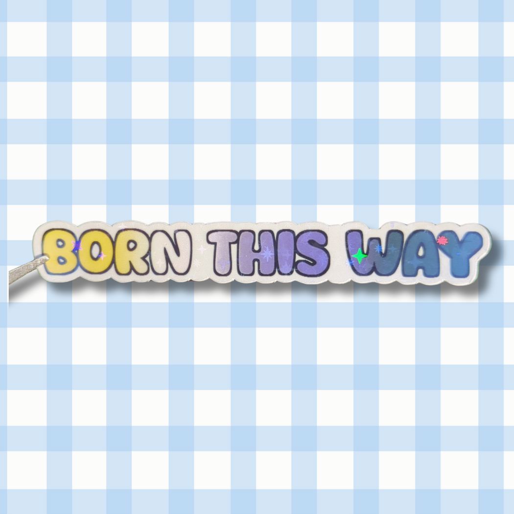 Holo Glitzer Vinyl Sticker - Born this way - Nonbinary Sticker kindafcreations