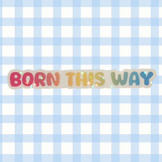 Holo Glitzer Vinyl Sticker - Born this way - Pansexuell Sticker kindafcreations