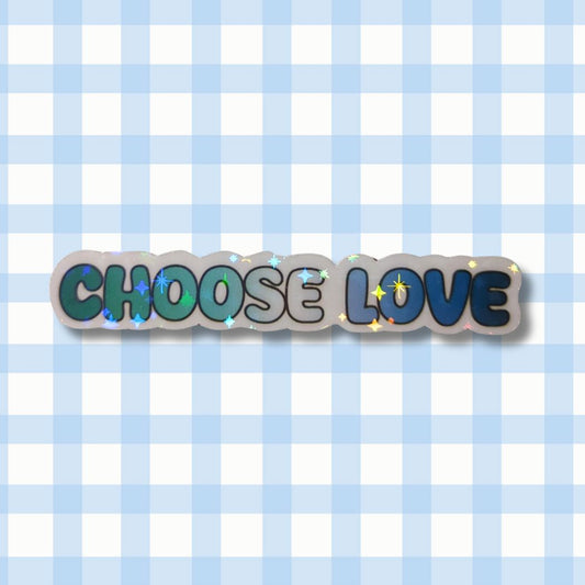Holo Glitzer Vinyl Sticker - Choose Love - Gay Sticker kindafcreations