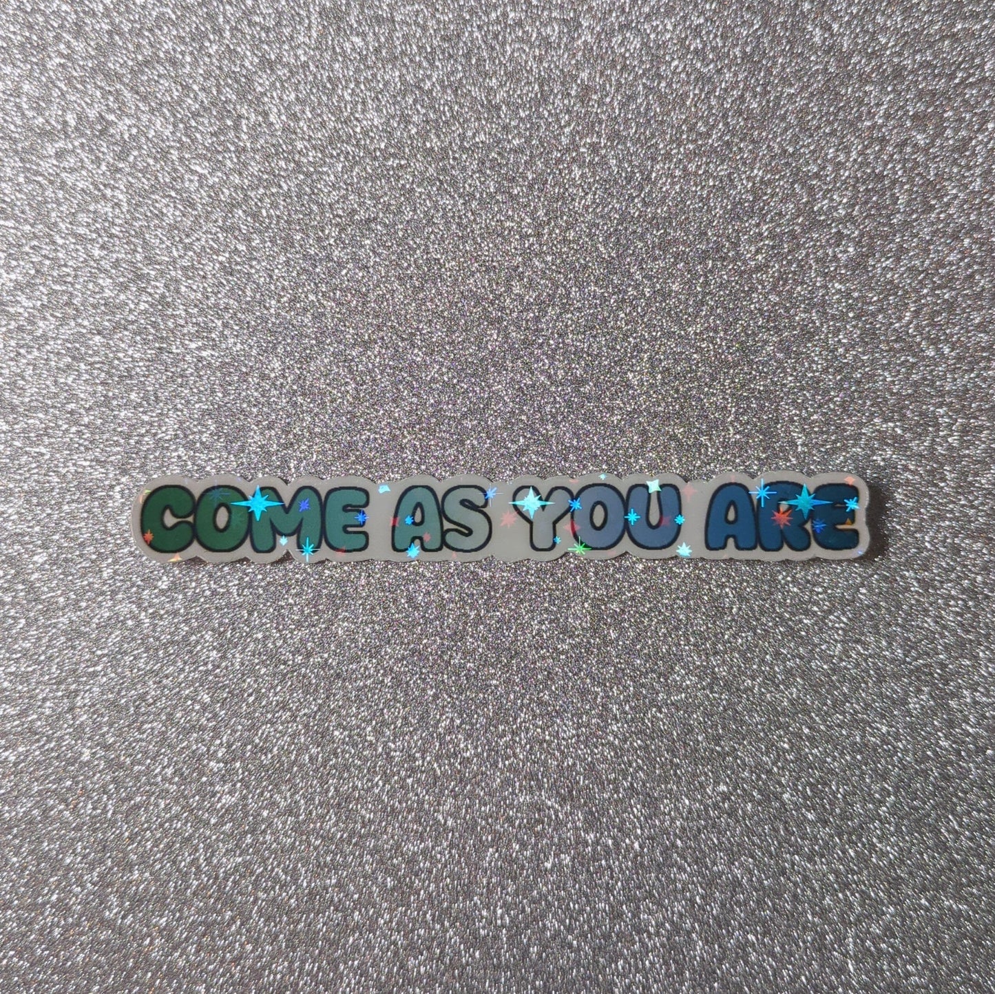 Holo Glitzer Vinyl Sticker - Come as you are - Gay Sticker kindafcreations