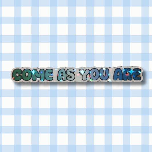 Holo Glitzer Vinyl Sticker - Come as you are - Gay Sticker kindafcreations