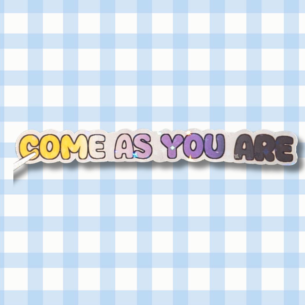 Holo Glitzer Vinyl Sticker - Come as you are - Nonbinary Sticker kindafcreations