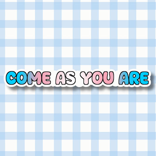 Holo Glitzer Vinyl Sticker - Come as you are - Trans Sticker kindafcreations