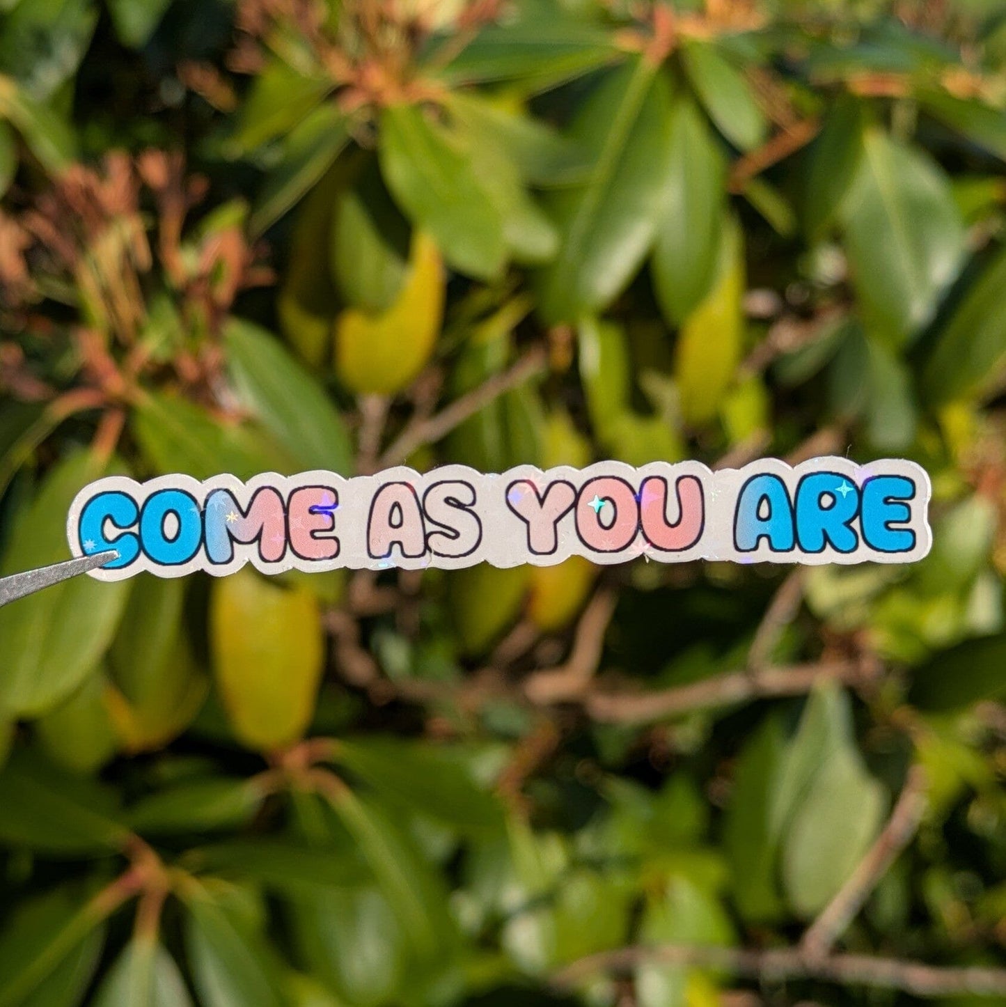 Holo Glitzer Vinyl Sticker - Come as you are - Trans Sticker kindafcreations