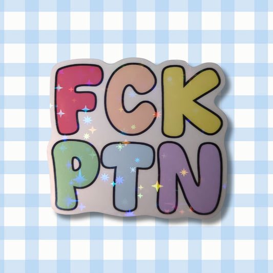 Holo Glitzer Vinyl Sticker - FCK PTN - Bunt Sticker kindafcreations