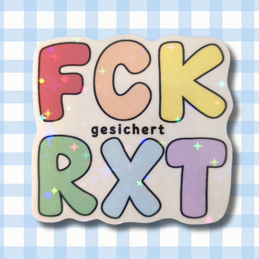 Holo Glitzer Vinyl Sticker - FCK RXT - FCK gesichert Rechtsextreme kindafcreations