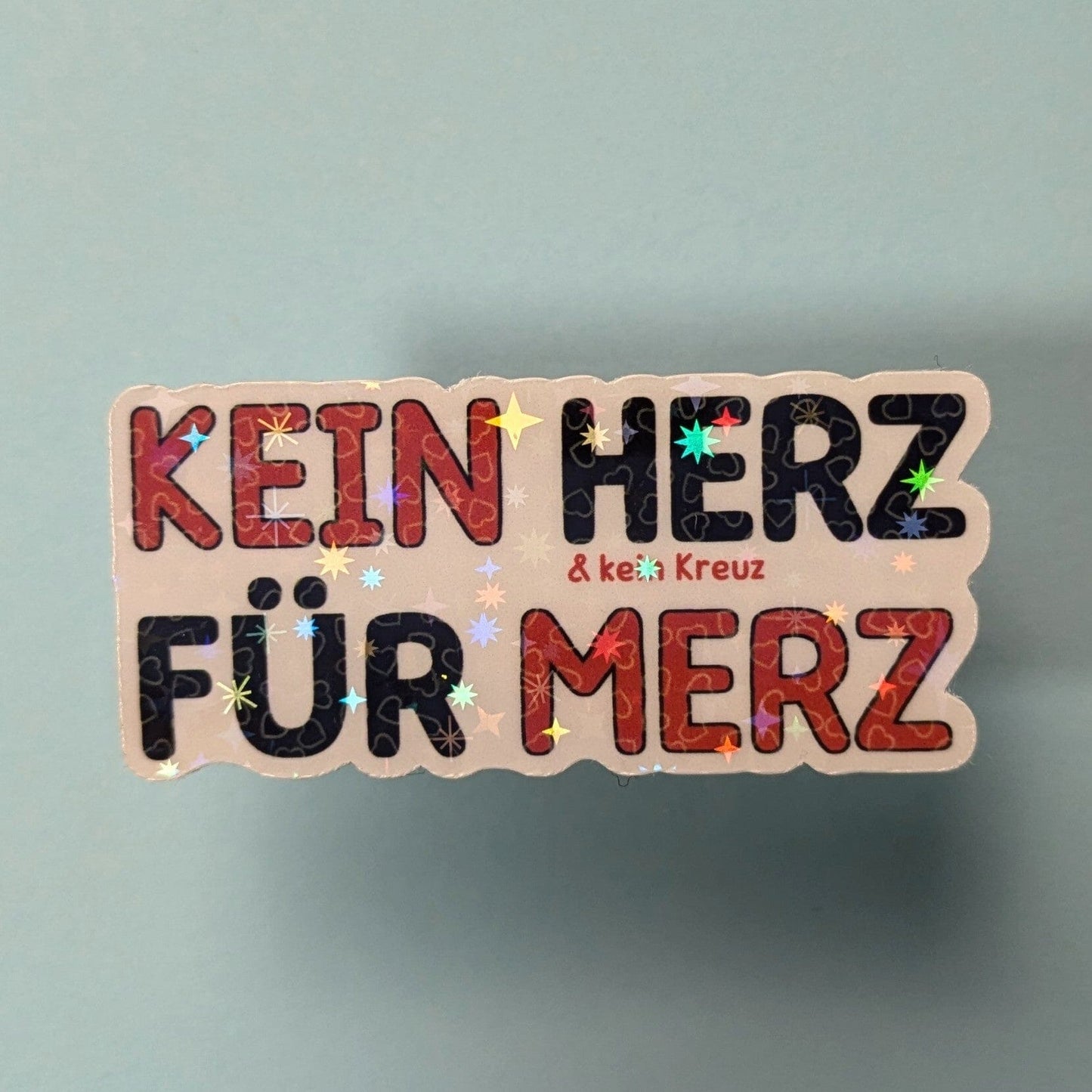Holo Glitzer Vinyl Sticker - Kein Herz für Merz kindafcreations