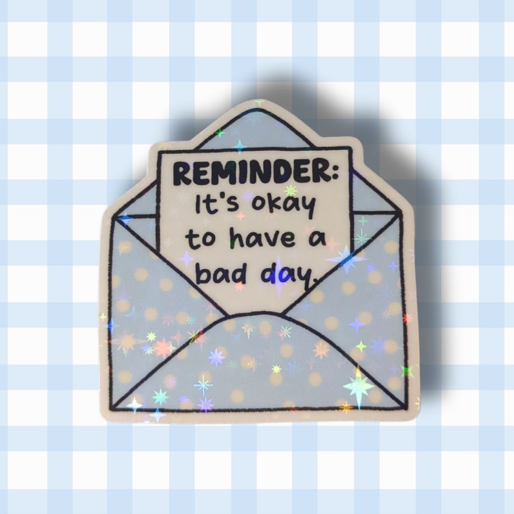 Holo Glitzer Vinyl Sticker - Little Reminder - Briefe kindafcreations It's okay to have a bad day