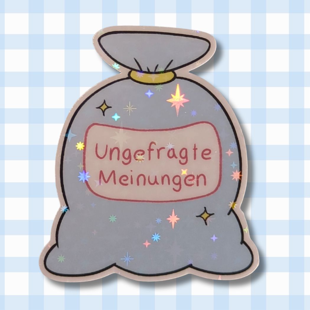 Holo Glitzer Vinyl Sticker - Unasked opinions - Müllsack kindafcreations