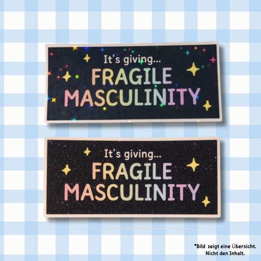It's giving... fragile masculinity - Holo / Glitzer Vinyl Sticker kindafcreations
