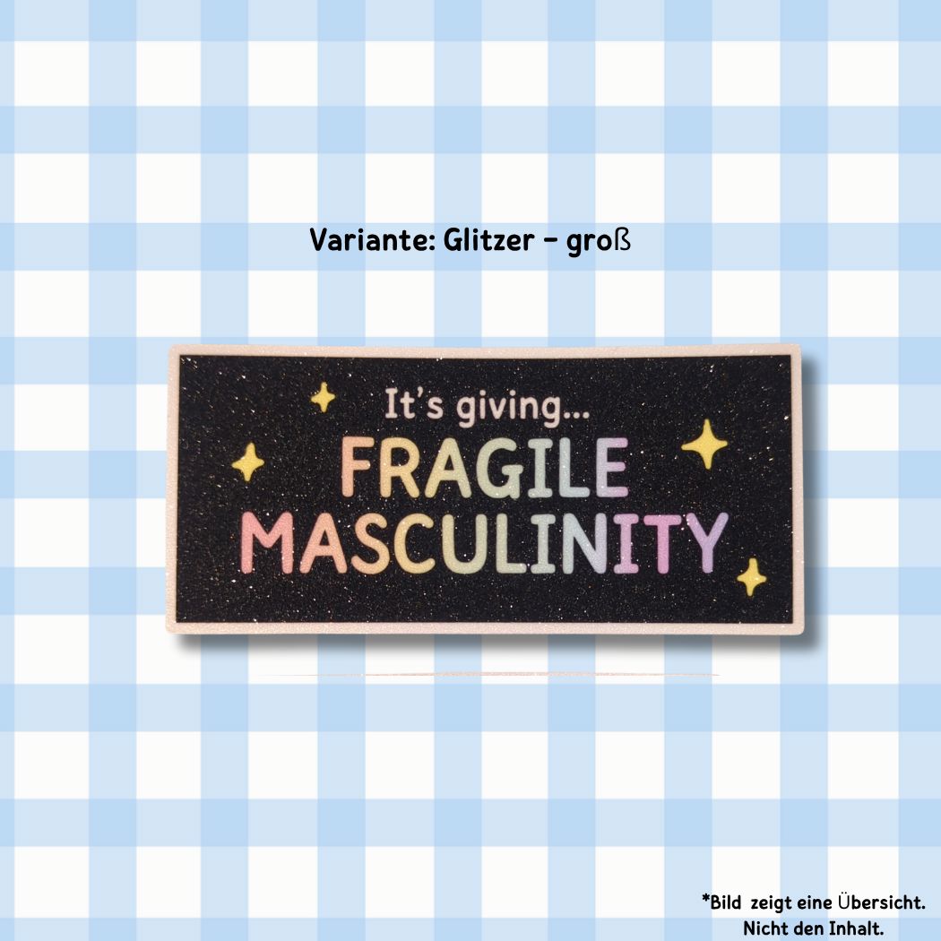 It's giving... fragile masculinity - Holo / Glitzer Vinyl Sticker kindafcreations Groß Glitzer