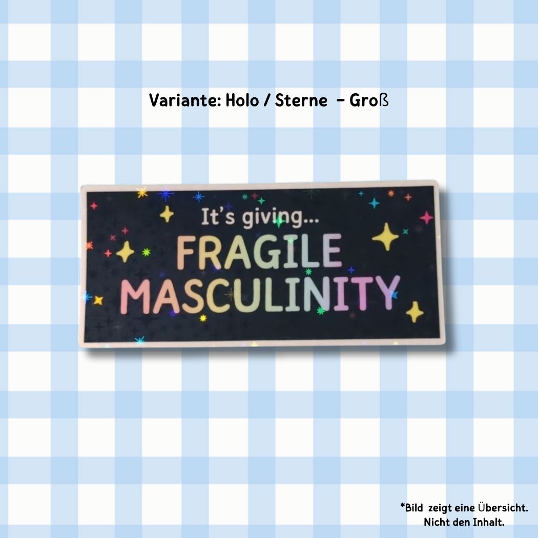 It's giving... fragile masculinity - Holo / Glitzer Vinyl Sticker kindafcreations Groß Holo / Sterne