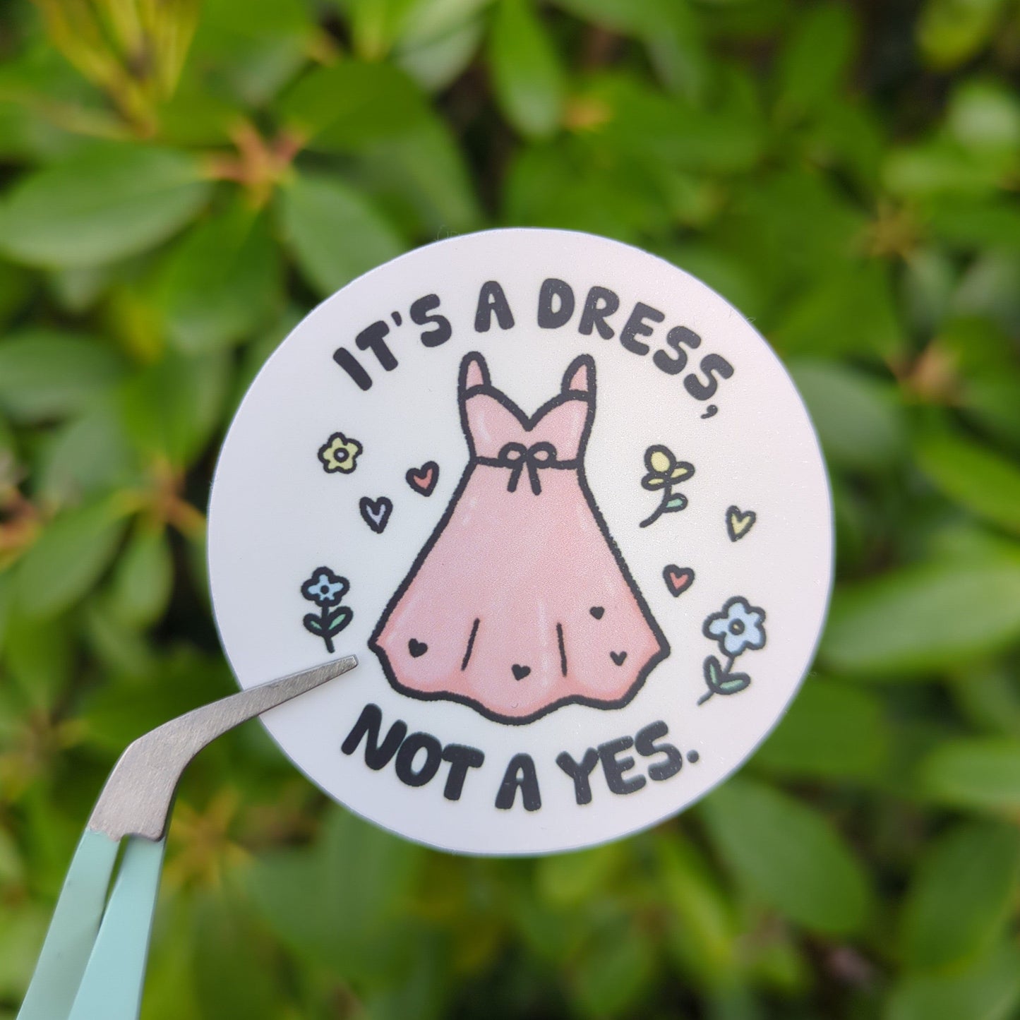 Vinyl Sticker - It's a dress, not a yes kindafcreations