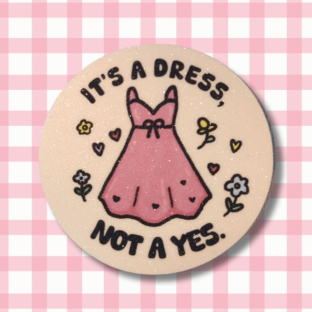 Vinyl Sticker - It's a dress, not a yes kindafcreations