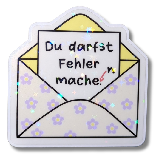 Du darfst Fehler machen - Brief - Holo Vinyl Sticker