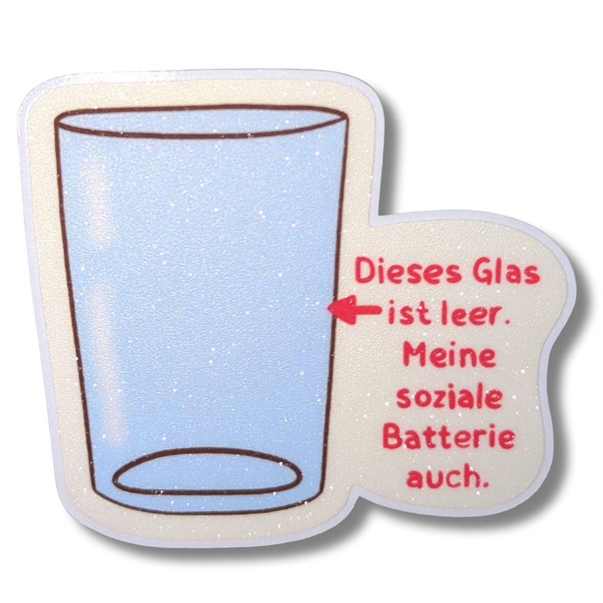 Dieses Glas ist leer... | Glitzer Vinyl Sticker