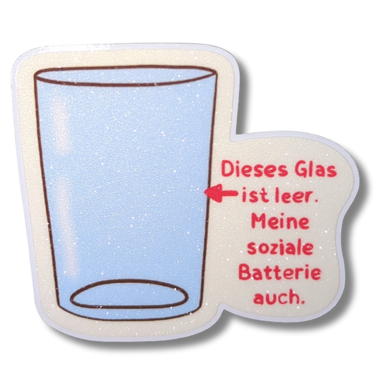 Dieses Glas ist leer... | Glitzer Vinyl Sticker
