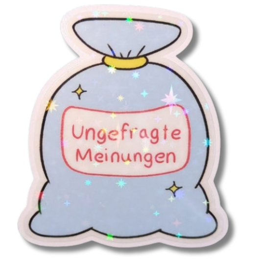 Holo Glitzer Vinyl Sticker - Ungefragte Meinungen - Müllsack