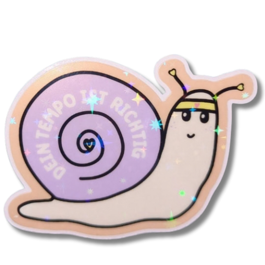 Dein Tempo ist richtig | Schnecke | Holo Vinyl Sticker