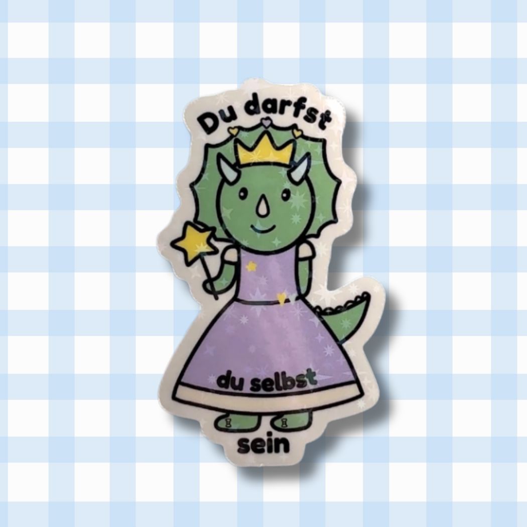 Du darfst du selbst sein - Dino - Holo Vinyl Sticker kindafcreations 
