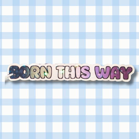 Holo Glitzer Vinyl Sticker - Born this way - Asexuell Sticker kindafcreations 