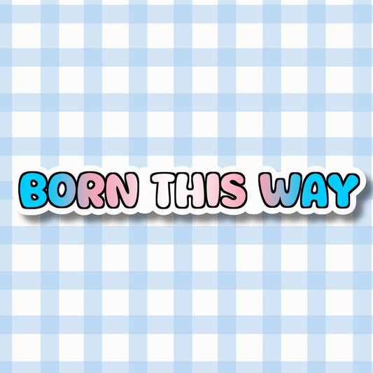 Holo Glitzer Vinyl Sticker - Born this way - Trans* Flagge Sticker kindafcreations 