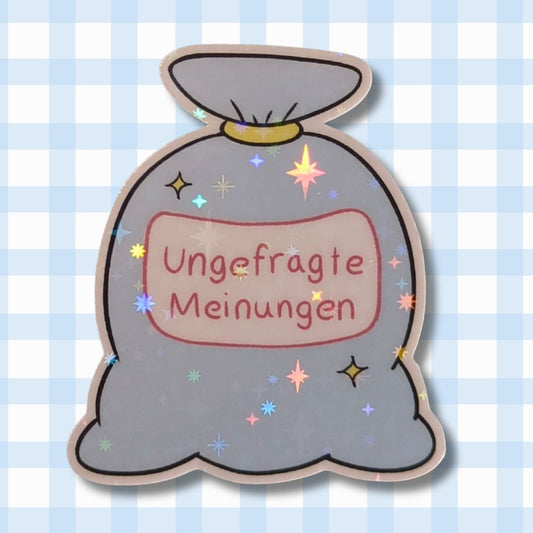 Holo Glitzer Vinyl Sticker - Unasked opinions - Müllsack kindafcreations 