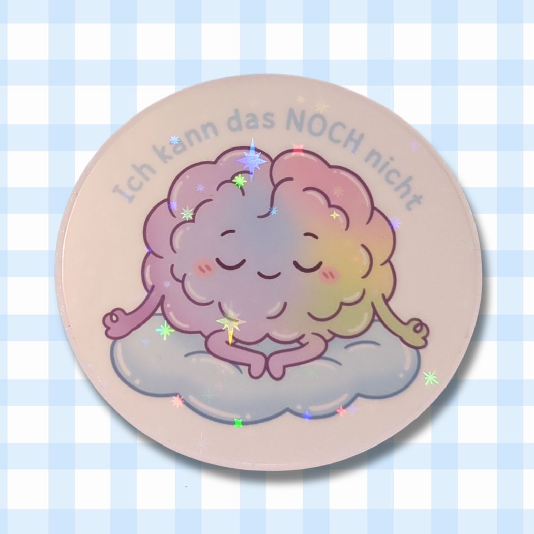 Ich kann das NOCH nicht - Gehirn - Holo Vinyl Sticker kindafcreations 
