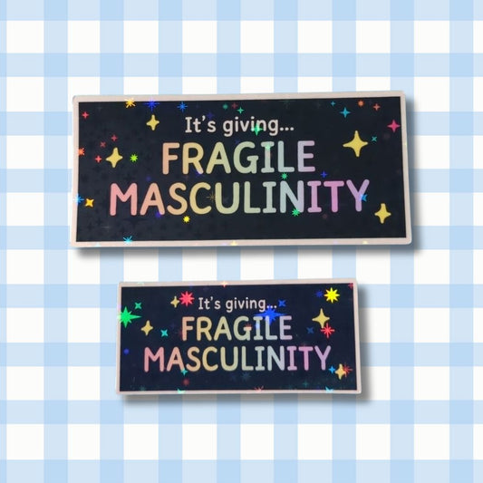 It's giving... fragile masculinity - Holo Glitzer Vinyl Sticker kindafcreations 